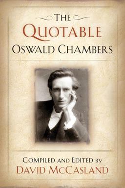 Quotable Oswald Chambers  9781572931947 Front Cover