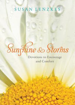 Sunshine and Storms Devotions to Encourage and Comfort  9781572935464 Front Cover