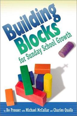 Building Blocks for Sunday School Growth Building Blocks for Sunday School Growth