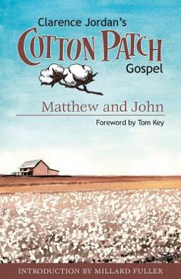 Cotton Patch Gospel: Matthew and John 1st 2004 9781573124225 Front Cover