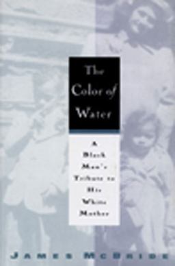 Color of Water A Black Man's Tribute to His White Mother  9781573220224 Front Cover
