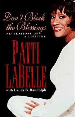 Don't Block the Blessings Revelations of a Lifetime  9781573220392 Front Cover