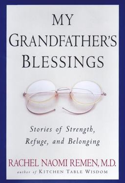 My Grandfather's Blessings Stories of Strength, Refuge and Belonging  9781573221504 Front Cover