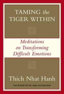 Taming the Tiger Within Meditations on Transforming Difficult Emotions  9781573222884 Front Cover