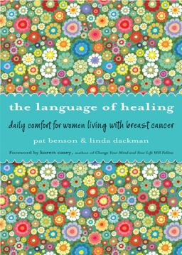 Language of Healing Daily Comfort for Women Living with Breast Cancer Language of Healing (Gift for Women, for Readers of 50 Days of Hope)  9781573246316 Front Cover