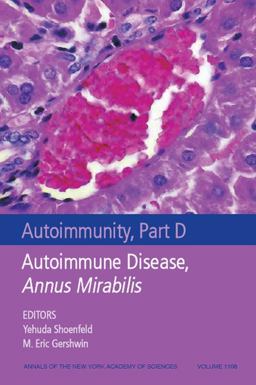 Autoimmunity, Part D Autoimmune Disease, Annus Mirabilis, Volume 1108  9781573317085 Front Cover
