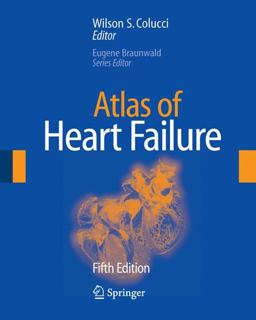 Atlas of Heart Failure 5th 9781573402682 Front Cover
