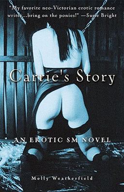 Carrie's Story An Erotic S/M Novel  9781573441568 Front Cover