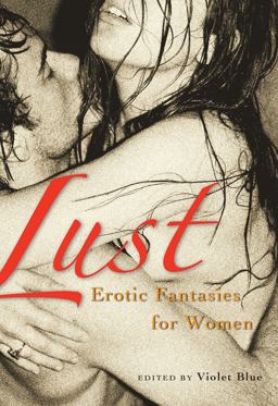 Lust Erotic Fantasies for Women  9781573442800 Front Cover