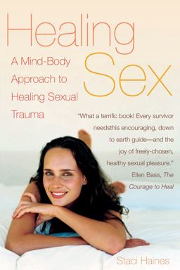 Healing Sex A Mind-Body Approach to Healing Sexual Trauma 2nd 9781573442930 Front Cover