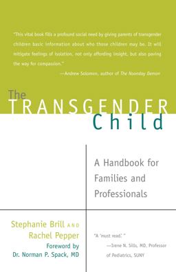 Transgender Child A Handbook for Families and Professionals  9781573443180 Front Cover