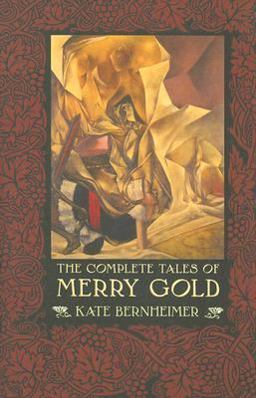 The Complete Tales of Merry Gold The Complete Tales of Merry Gold