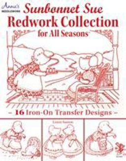 Sunbonnet Sue Redwork Collection For All Seasons  9781573675734 Front Cover