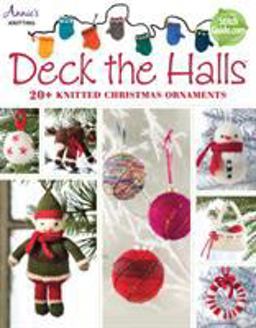 Deck the Halls 20+ Knitted Christmas Ornaments  9781573676939 Front Cover