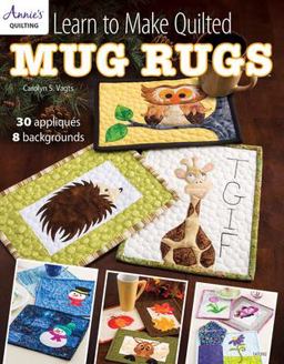 Learn to Make Quilted Mug Rugs  9781573679565 Front Cover