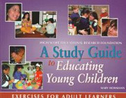 A Study Guide to Educating Young Children A Study Guide to Educating Young Children