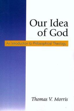 Our Idea of God An Introduction to Philosophical Theology  9781573831017 Front Cover