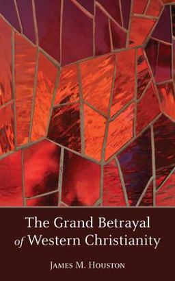 The Grand Betrayal of Western Christianity The Grand Betrayal of Western Christianity