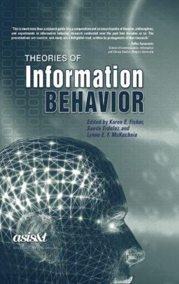 Theories of Information Behavior  9781573872300 Front Cover