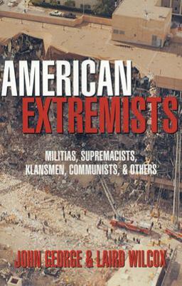 American Extremists Militias, Supremacists, Klansmen, Communists and Others  9781573920582 Front Cover