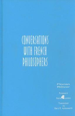 Conversations with French Philosophers