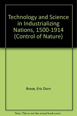 Technology and Science in the Industrializing Nations, 1500-1914