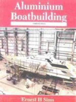 Aluminium Boatbuilding 3rd 9781574091137 Front Cover