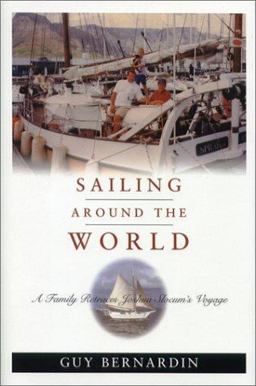 Sailing Around the World A Family Retraces Joshua Slocum's Voyage  9781574091489 Front Cover