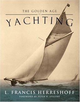 Golden Age of Yachting  9781574092516 Front Cover