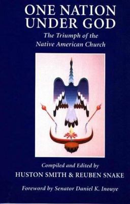 One Nation under God The Triumph of the Native American Church  9781574160062 Front Cover