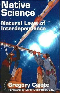 Native Science Natural Laws of Interdependence  9781574160413 Front Cover
