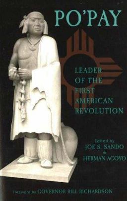 Po'Pay Leader of the First American Revolution  9781574160642 Front Cover