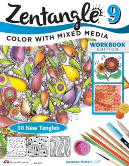 Zentangle 9 Adding Beautiful Colors with Mixed Media  9781574213942 Front Cover