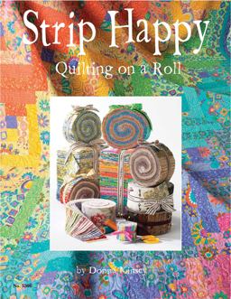 Strip Happy Quilting on a Roll  9781574216165 Front Cover