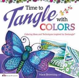 Time to Tangle with Colors  9781574216738 Front Cover