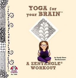 Yoga for Your Brain A Zentangle Workout  9781574216981 Front Cover