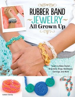 Rubber Band Jewelry All Grown Up Rubber Band Jewelry All Grown Up