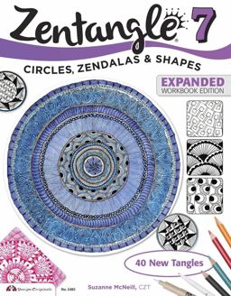 Zentangle 7, Expanded Workbook Edition Circles, Zendalas and Shapes  9781574219500 Front Cover