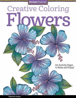 Creative Coloring Flowers Art Activity Pages to Relax and Enjoy!  9781574219708 Front Cover