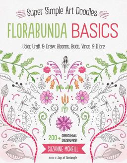 FloraBunda Basics Super Simple Art Doodles: Color, Craft and Draw: Blooms, Buds, Vines and More  9781574219920 Front Cover