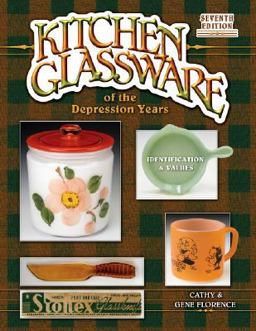 Kitchen Glassware of the Depression Years 7th 9781574326086 Front Cover