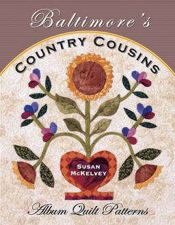 Baltimores Country Cousins - Album Quilt Patterns
