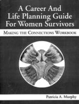 A Career and Life Planning Guide for Women Survivors