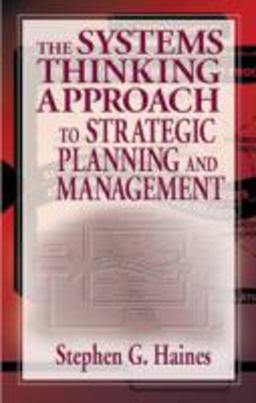 Systems Thinking Approach to Strategic Planning and Management  9781574442786 Front Cover
