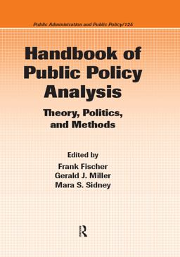 Handbook of Public Policy Analysis Theory, Politics, and Methods  9781574445619 Front Cover
