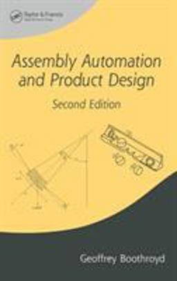Assembly Automation and Product Design 2nd 9781574446432 Front Cover