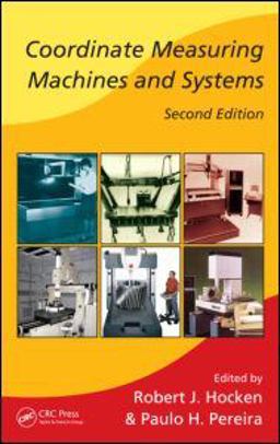 Coordinate Measuring Machines and Systems 2nd 9781574446524 Front Cover