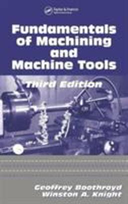 Fundamentals of Metal Machining and Machine Tools 3rd 9781574446593 Front Cover