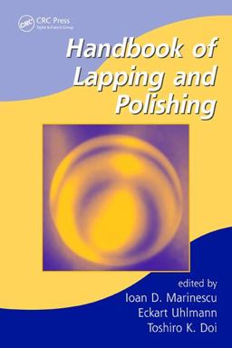 Handbook of Lapping and Polishing  9781574446708 Front Cover