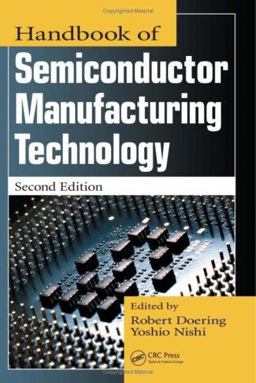 Handbook of Semiconductor Manufacturing Technology 2nd 9781574446753 Front Cover